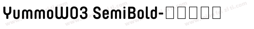 YummoW03 SemiBold字体转换